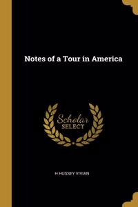 Notes of a Tour in America