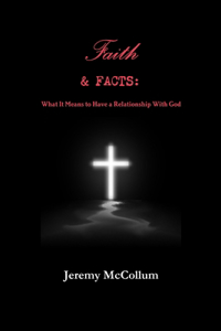 Faith and Facts: What it Means to Have a Relationship with God