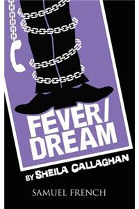 Fever/Dream