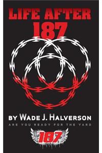 Life After 187