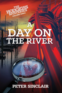 Day on the River: A Hodgkiss Mystery