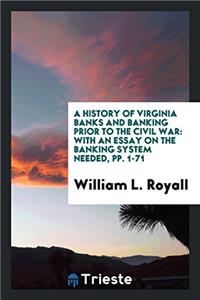 History of Virginia Banks and Banking Prior to the Civil War