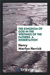 The Kingdom of God in the Writings of the Fathers