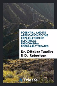 Potential and Its Application to the Explanation of Electrical Phenomena