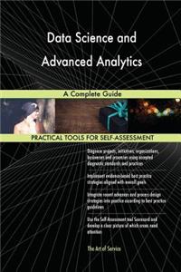 Data Science and Advanced Analytics A Complete Guide