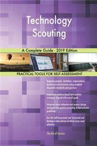 Technology Scouting A Complete Guide - 2019 Edition
