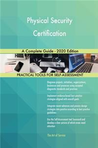 Physical Security Certification A Complete Guide - 2020 Edition