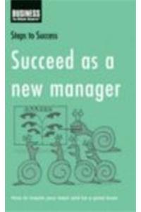 Succeed as a New Manager