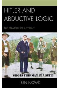 Hitler and Abductive Logic