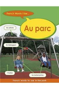 French Words I Use: Au Parc