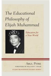 The Educational Philosophy of Elijah Muhammad