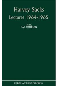 Harvey Sacks Lectures 1964-1965