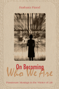 On Becoming Who We Are