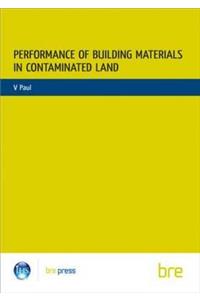 Performance of Building Materials on Contaminated Land