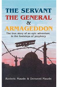 Servant, the General and Armageddon