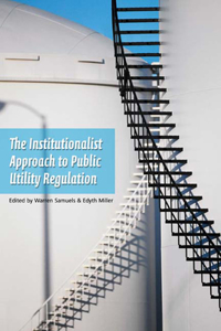 The Institutionalist Approach to Public Utilities Management