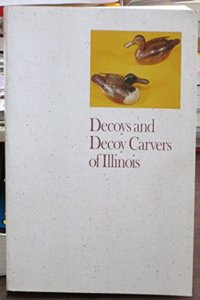 Decoys and Decoy Carvers of Illinois