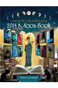 2014 Moon Book - Living by the Light of the Moon