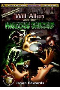 Will Allen and the Hideous Shroud