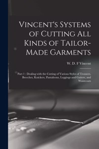 Vincent's Systems of Cutting All Kinds of Tailor-made Garments