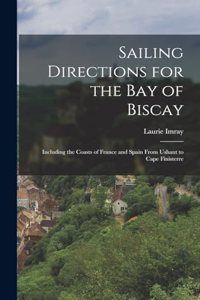 Sailing Directions for the Bay of Biscay