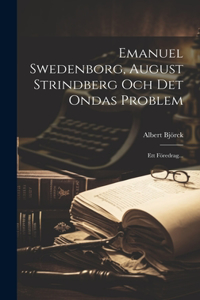 Emanuel Swedenborg, August Strindberg Och Det Ondas Problem