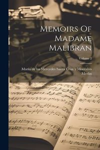 Memoirs Of Madame Malibran; Volume 2