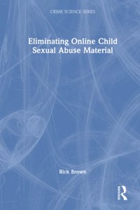 Eliminating Online Child Sexual Abuse Material