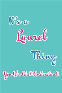 It's a Laurel Thing You Wouldn't Understand