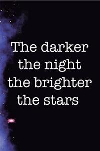 The Darker The Night The Brighter The Stars