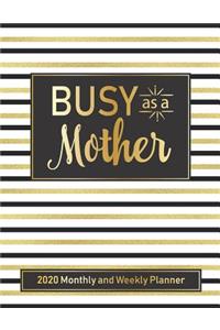 Busy as a Mother 2020 Monthly and Weekly Planner