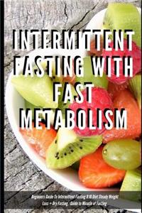 Intermittent Fasting With Fast Metabolism Beginners Guide To Intermittent Fasting 8