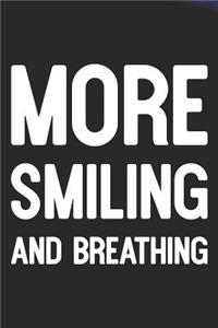 More Smiling And Breathing