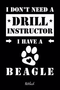 I don't need a Drill Instructor I have a Beagle Notebook