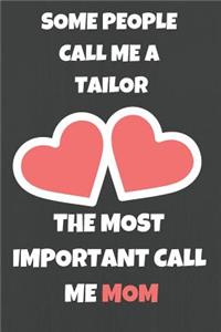 Some People Call Me A Tailor