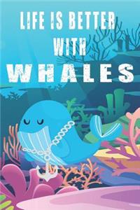 Life Is Better With Whales