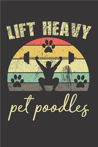 Lift Heavy Pet Poodles