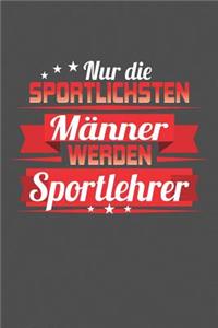Nur die sportlichsten Männer werden Sportlehrer