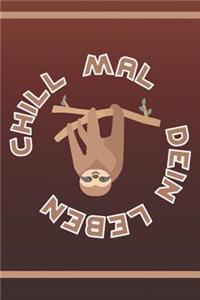 Chill mal dein Leben