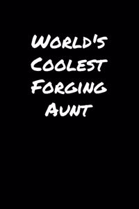 World's Coolest Forging Aunt