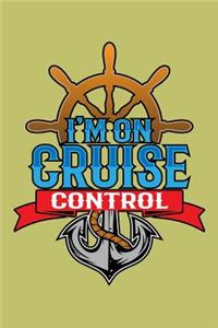 I'M On Cruise Control