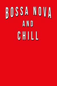 Bossa Nova And Chill