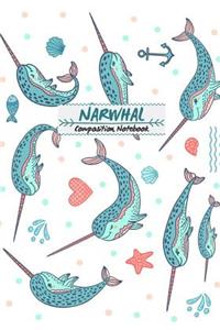 Composition Notebook: Lined Narwhal Unicorn of The Sea Notebook for kids & Student 100 Pages - Perfect Gift for Kids & Student (Narwhal Composition Notebooks)