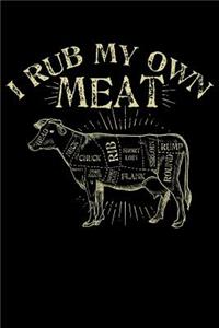 I Rub My Own Meat