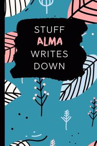 Stuff Alma Writes Down