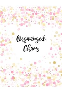 Organized Chaos