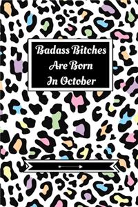 Badass Bitches Are Born In October