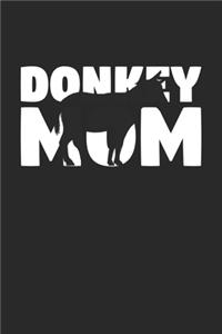 Donkey Journal - Donkey Mom Donkey Notebook - Gift for Animal Lovers