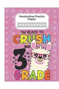 I'm Ready To Crush 3rd Grade - Handwriting Practice Paper