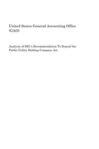 Analysis of Sec's Recommendation to Repeal the Public Utility Holding Company ACT